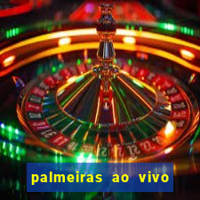 palmeiras ao vivo futebol play hd